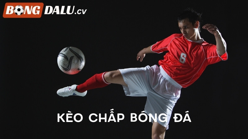 Kèo chấp là gì trong cá cược bóng đá