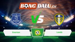Soi kèo bóng đá Everton vs Leeds 03h00 ngày 27/01/2026 – Ngoại hạng Anh