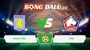 Soi kèo bóng đá Aston Villa vs Lille 03h00 ngày 20/03/2026 – Europa League