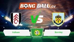 Soi kèo bóng đá Fulham vs Burnley 22h00 ngày 21/03/2026 – Ngoại hạng Anh