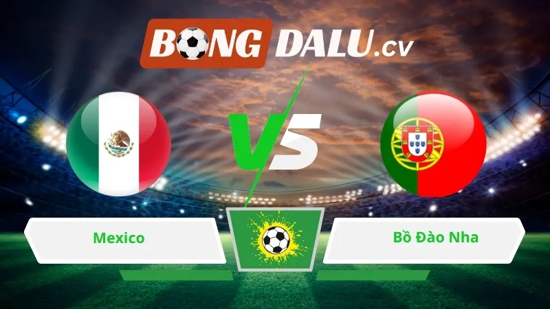 Soi kèo bóng đá Mexico vs Bồ Đào Nha 08h00 ngày 29/03/2026 – Giao Hữu Quốc Tế