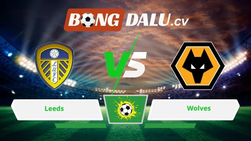 Soi kèo bóng đá Leeds vs Wolves 21h00 ngày 18/04/2026 – Ngoại hạng Anh