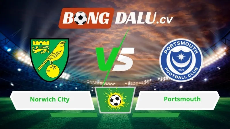 Soi kèo bóng đá Norwich City vs Portsmouth 21h00 ngày 03/04/2026 – Hạng nhất Anh