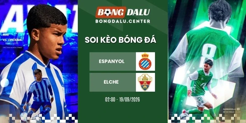 Soi kèo Espanyol vs Elche - La Liga, 19/09/2026