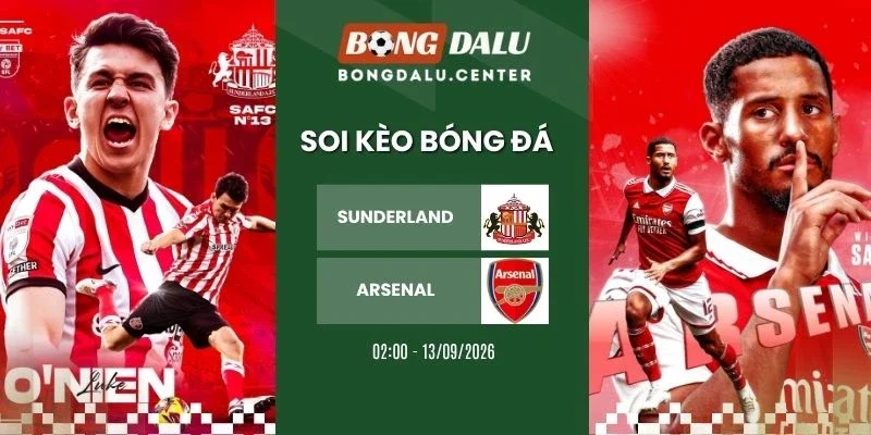Soi kèo nhà cái Sunderland vs Arsenal - NHA, 13/09/2026